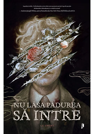Nu lăsa pădurea să intre by C.G. Drews