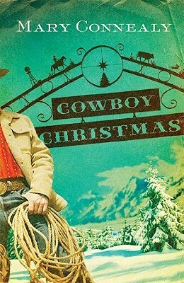 Cowboy Christmas by Mary Connealy