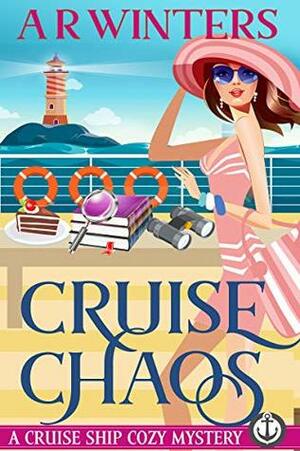 Cruise Chaos by A.R. Winters