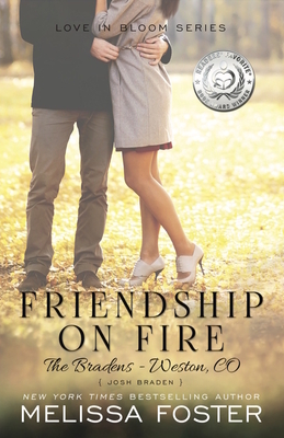 Friendship on Fire (Love in Bloom: The Bradens): Josh Braden by Melissa Foster