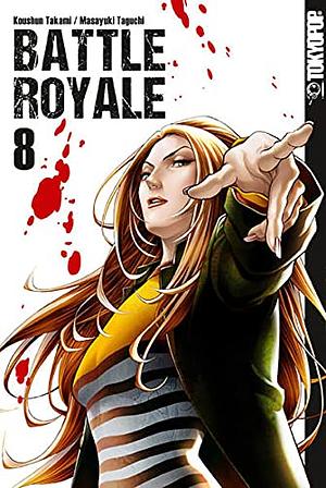 Battle Royale, Vol. 08 by Michael Ecke, Masayuki Taguchi, Koushun Takami, Hana Rude
