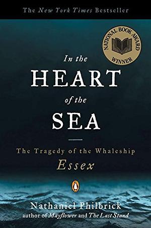 In the Heart of the Sea by Nathaniel Philbrick