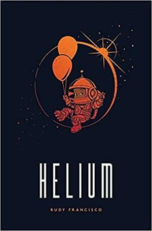 Helium: Alternate Cover Limited Edition by Rudy Francisco