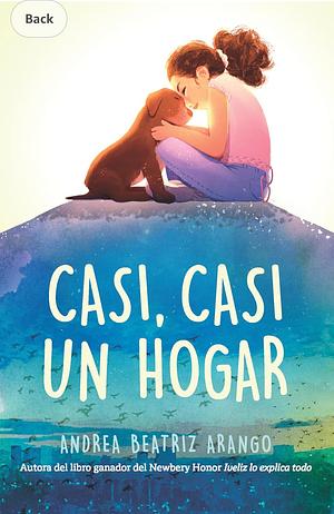 Casi, Casi un Hogar by Andrea Beatriz Arango