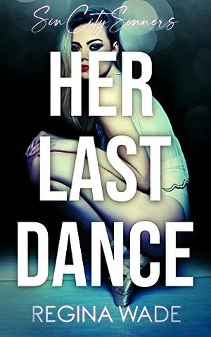 Her Last Dance by Regina Wade