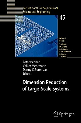 Dimension Reduction of Large-Scale Systems: Proceedings of a Workshop Held in Oberwolfach, Germany, October 19-25, 2003 by 