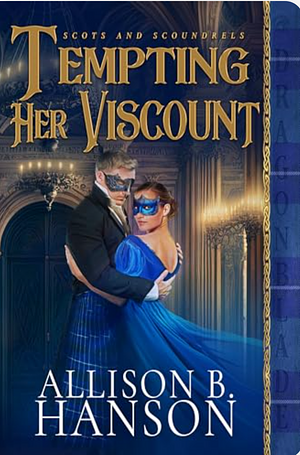 Tempting Her Viscount  by Allison B Hanson