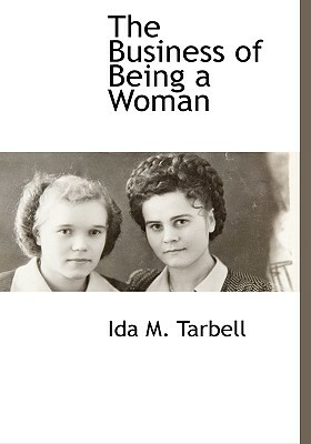 The Business of Being a Woman by Ida M. Tarbell