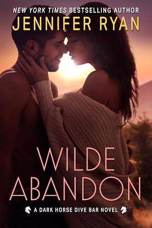 Wilde Abandon: A Dark Horse Dive Bar Novel by Jennifer Ryan
