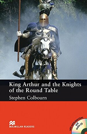 King Arthur and the Knights of the Round Table by Stephen Colbourn