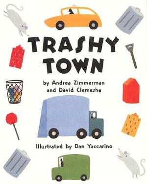 Trashy Town by Andrea Zimmerman, David Clemesha