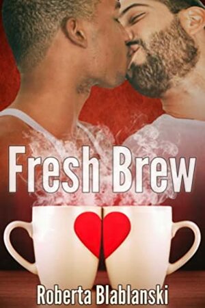 Fresh Brew by Roberta Blablanski