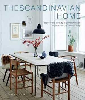 The Scandinavian Home: Explore the Beauty of Scandinavian Style in the City and Country by Niki Brantmark