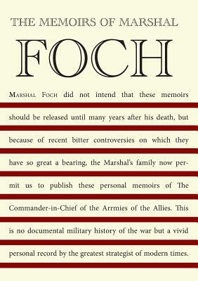 The Memoirs of Marshal Foch by Marshal Foch