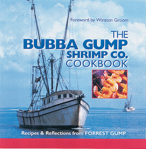 The Bubba Gump Shrimp Co. Cookbook by The Editors of Southern Living