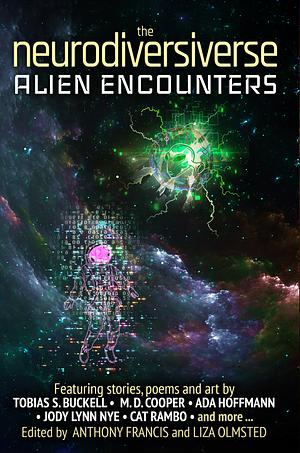 The Neurodiversiverse: Alien Encounters by Anthony Francis, Liza Olmsted