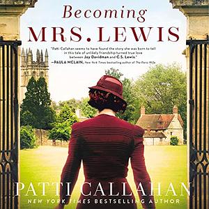 Becoming Mrs. Lewis by Patti Callahan
