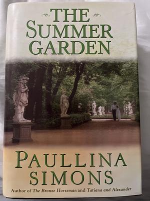 The Summer Garden by Paullina Simons