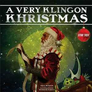 A Very Klingon Khristmas by Patrick Faricy, Paul Ruditis