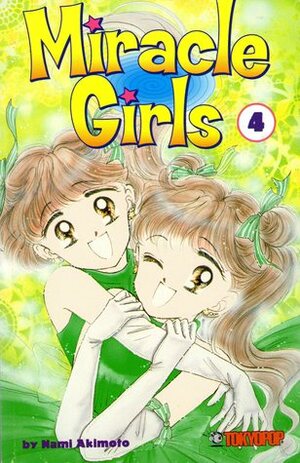 Miracle Girls, Vol. 4 by Nami Akimoto, Ray Yoshimoto