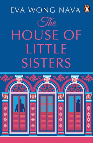 The House of Little Sisters by Eva Wong Nava
