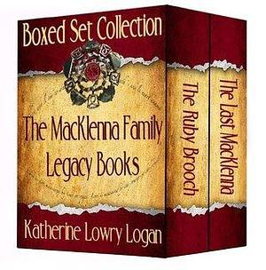 The MacKlenna Family Legacy by Katherine Lowry Logan, Katherine Lowry Logan