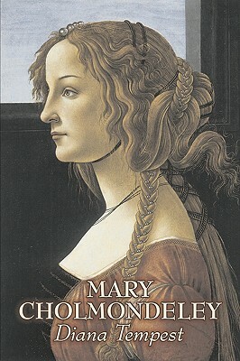 Diana Tempest by Mary Cholmondeley, Fiction, Classics, Literary by Mary Cholmondeley