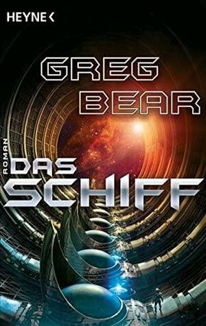 Das Schiff by Greg Bear