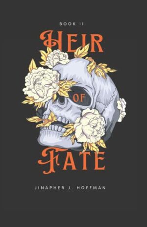 Heir of Fate by Jinapher J. Hoffman