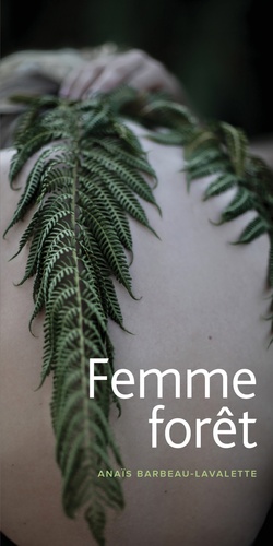 Femme-forêt by Anaïs Barbeau-Lavalette