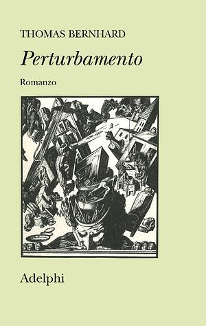 Perturbamento by Thomas Bernhard