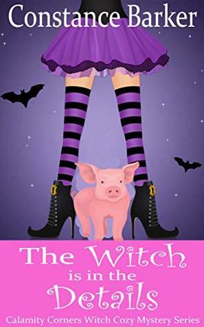 The Witch is in the Details by Constance Barker