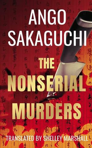 The Nonserial Murders by Ango Sakaguchi