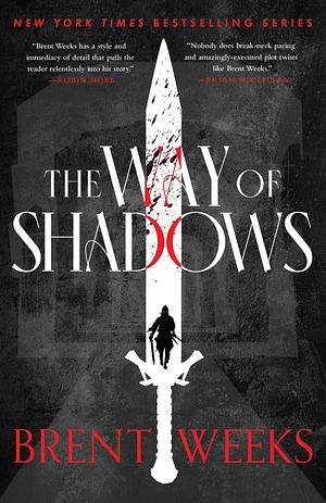 The Way Of Shadows: Book 1 of the Night Angel by Brent Weeks