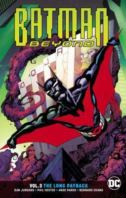 Batman Beyond, Volume 3: The Long Payback by Dan Jurgens