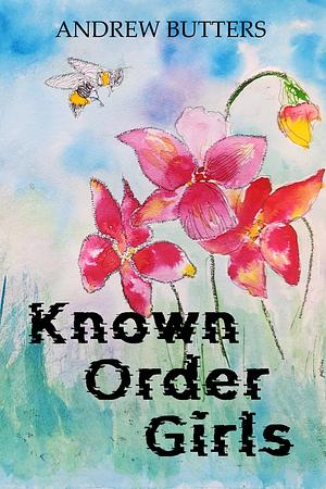 Known Order Girls by Andrew Butters