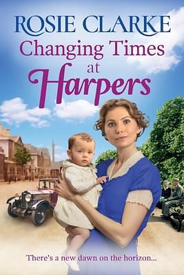 Changing Times at Harpers by Rosie Clarke, Rosie Clarke