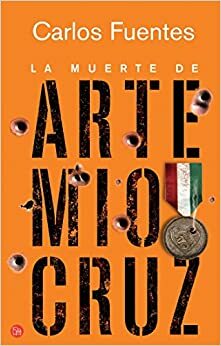 La muerte de ArtemioCruz by Carlos Fuentes