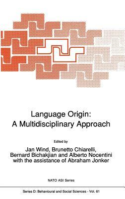 Language Origin: A Multidisciplinary Approach by 