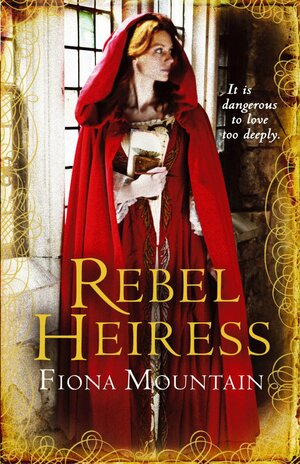 Rebel Heiress: the classic novel first published as LADY OF THE BUTTERFLIES by Fiona Mountain