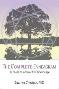 The Complete Enneagram: 27 Paths to Greater Self-Knowledge by Beatrice Chestnut