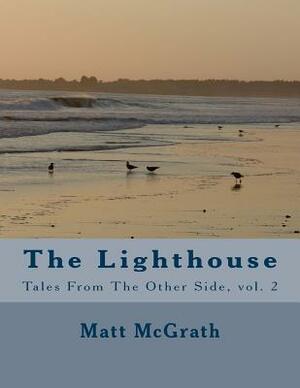 The Lighthouse by Matt McGrath
