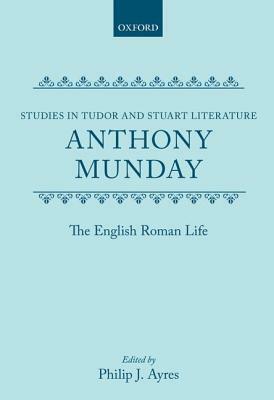 The English Roman Life by Anthony Munday