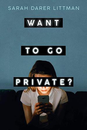 Want to Go Private? by Sarah Darer Littman