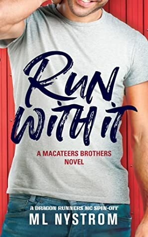 Run with It by M.L. Nystrom