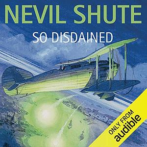 So Disdained by Nevil Shute