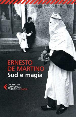 Sud e magia by Ernesto de Martino