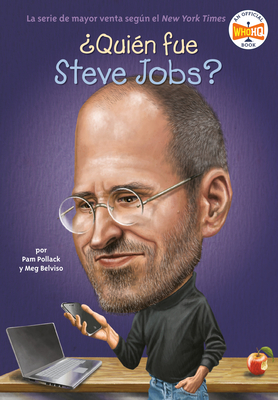 ¿quién Fue Steve Jobs? by Meg Belviso, Who HQ, Pam Pollack