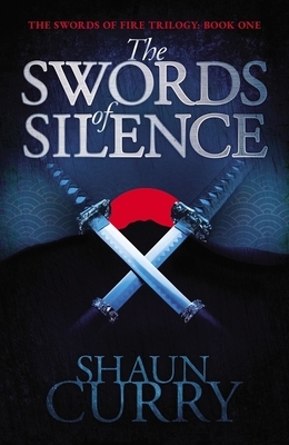 The Swords of Silence the by Shaun Curry