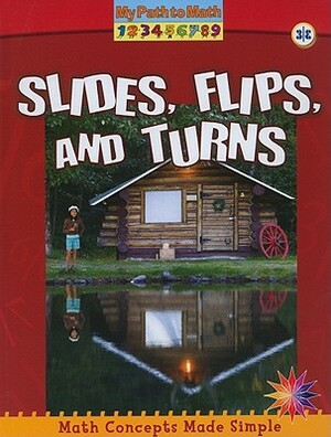Slides, Flips, and Turns by Claire Piddock